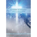 El Hombre de Romanos 7: a Letra Grande 1888 Mensaje, Justificación por la fe, el mismo autor de Lecciones sobre la Fe, la última generación, c - Paperback