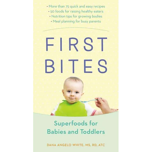 First Bites: Superfoods for Babies and Toddlers - Paperback