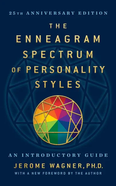 The Enneagram Spectrum of Personality Styles 2E: 25th Anniversary Edition with a New Foreword by the Author - Paperback
