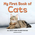 My First Book of Cats: All about Furry Felines for Kids - Paperback