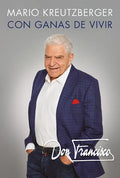 Don Francisco. Con Ganas de Vivir. Memorias. / A Desire to Live: A Memoir - Paperback