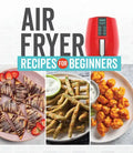 Air Fryer Recipes for Beginners - Hardcover