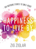 Happiness to Live by: 100 Inspiring Stories to Smile about - Paperback