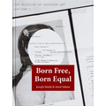 Born Free, Born Equal - Hardcover