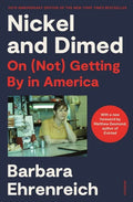 Nickel and Dimed: On (Not) Getting by in America (20th Anniversary Edition) - Paperback