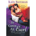To Catch an Earl: A Bow Street Bachelors Novel - Paperback