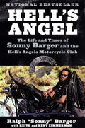 Hell's Angel: The Life and Times of Sonny Barger and the Hell's Angels Motorcycle Club - Paperback