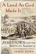 A Land as God Made It: Jamestown and the Birth of America - Paperback