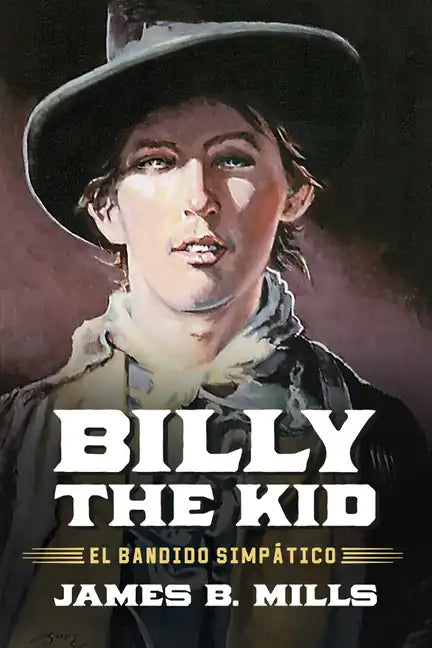 Billy the Kid: El Bandido Simpático - Hardcover