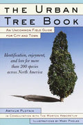 The Urban Tree Book: An Uncommon Field Guide for City and Town - Paperback