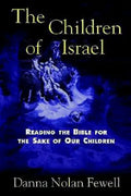 The Children of Israel: Reading the Bible for the Sake of Our Children - Paperback