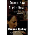 I Should Have Stayed Home - Hardcover