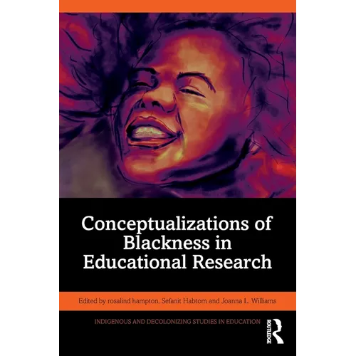 Conceptualizations of Blackness in Educational Research - Paperback