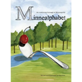 MinneAlphabet: An outdoorsy homage to Minneapolis - Hardcover