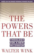 The Powers That Be: Theology for a New Millennium - Paperback