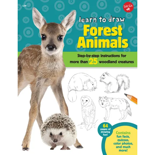 Learn to Draw Forest Animals: Step-By-Step Instructions for More Than 25 Woodland Creatures - Paperback