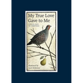My True Love Gave to Me: Twelve Days of Christmas - Hardcover