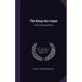 The King who Came: A Tale of the Great Revolt - Hardcover