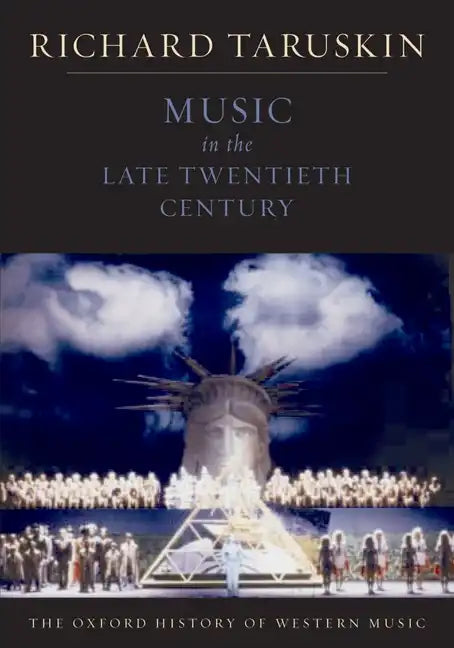 Music in the Late Twentieth Century: The Oxford History of Western Music - Paperback