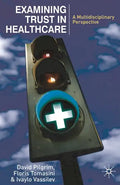 Examining Trust in Healthcare: A Multidisciplinary Perspective - Paperback