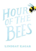 Hour of the Bees - Hardcover