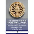 The Zodiac and the Salts of Salvation: Both Parts - Complete and Unabridged - Paperback