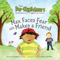 The Do-Righteers: Max Faces Fear and Makes a Friend - Paperback