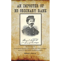 An Imposter of No Ordinary Rank: The True Story of Loreta Janeta Velazquez, alias Confederate Lt. Harry T. Buford, and her Civil War Memoir, The Woman - Hardcover
