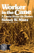 Worker in the Cane: A Puerto Rican Life History (Revised) - Paperback