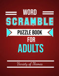 Word Scramble Puzzle Book for Adults: Fun Activity Games for Adult Large Print, Jumble Word Games, Word Scramble for Adults & Seniors with Solutions - Paperback