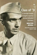 Class of '31: A German-Jewish Émigré's Journey Across Defeated Germany - Paperback