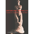 Enforcing Normalcy: Disability, Deafness, and the Body - Paperback