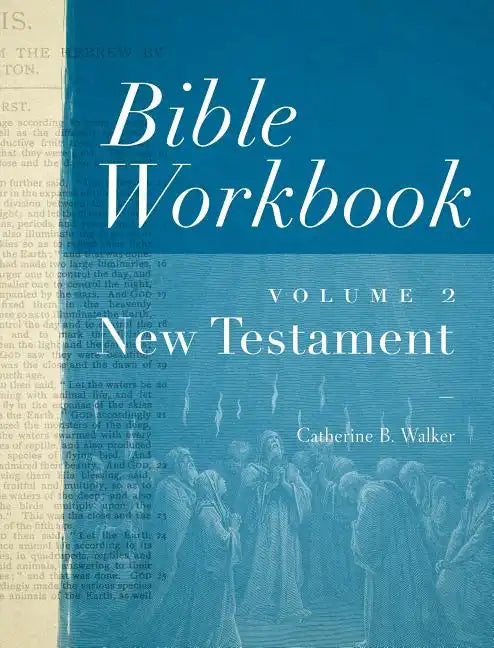Bible Workbook Volume 2 New Testament: Volume 2 - Paperback