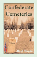 Confederate Cemeteries, Volume 1 - Paperback