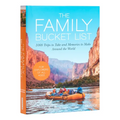 The Family Bucket List: 1,000 Trips to Take and Memories to Make Around the World - Hardcover