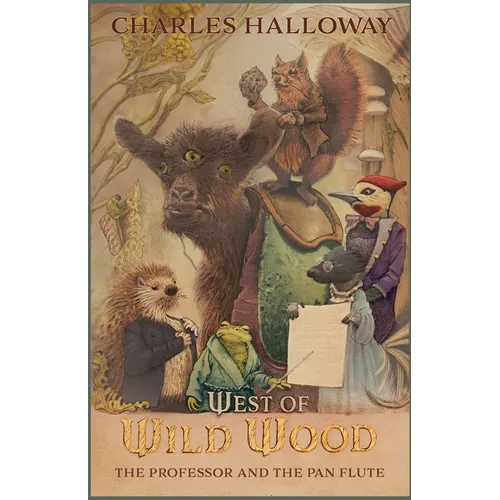 West of Wild Wood: The Professor and the Pan Flute - Paperback