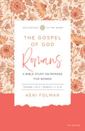 The Gospel of God (Vol. 1): A Bible Study on Romans for Women - Spiral