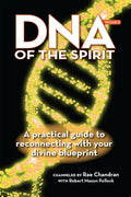 DNA of the Spirit, Volume 2: A Practical Guide to Reconnecting with Your Divine Blueprint - Paperback