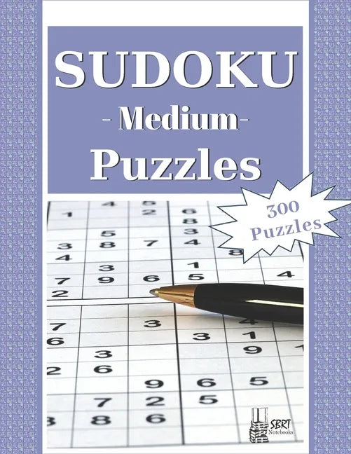 Medium Sudoku Puzzles: 300 Medium Sudoku Puzzles and Solutions. Perfect for Beginners and Experts - Paperback