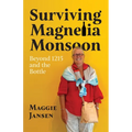 Surviving Magnelia Monsoon: Beyond 1215 and the Bottle - Paperback