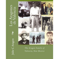 Los Aragones de Valencia: The Aragon Family of Valencia, New Mexico - Paperback