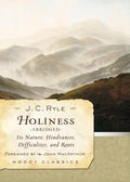 Holiness: Its Nature, Hindrances, Difficulties, and Roots - Paperback