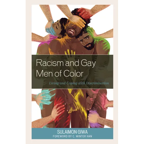 Racism and Gay Men of Color: Living and Coping with Discrimination - Paperback