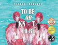 To Be or Knot To Be - Paperback
