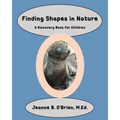 Finding Shapes in Nature: A Discovery Book for Children - Paperback