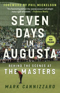Seven Days in Augusta: Behind the Scenes at the Masters - Paperback