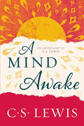 A Mind Awake: An Anthology of C. S. Lewis - Paperback