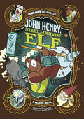 John Henry, Steel-Drivin' Elf: A Graphic Novel - Paperback
