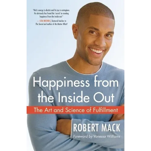 Happiness from the Inside Out: The Art and Science of Fulfillment - Paperback