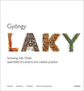 Gyöngy Laky: Screwing with Order - Hardcover